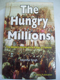 The Hungry Millions-The Modern World At The Edge Of Famine