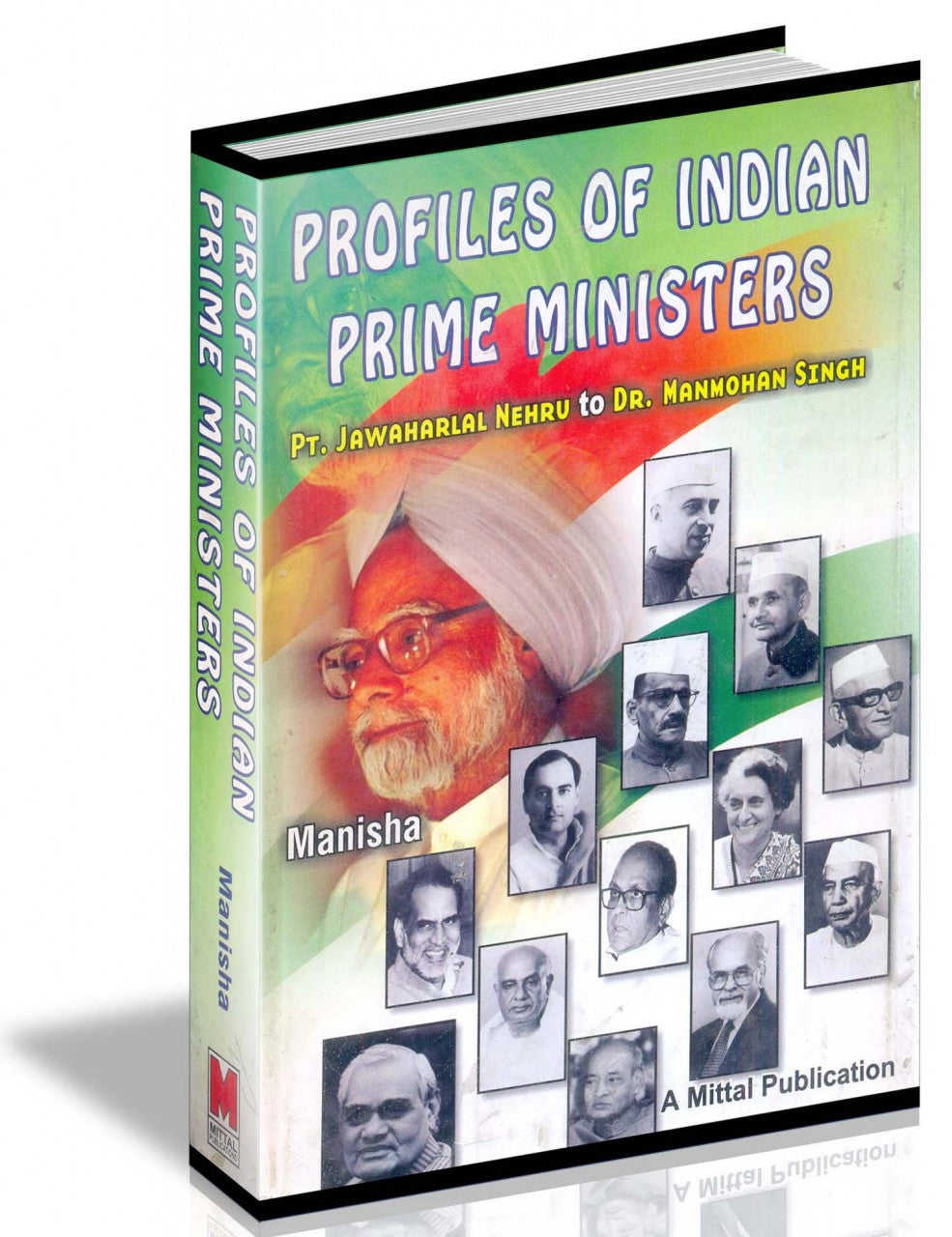 Profiles of Indian Prime Ministers Pt. Jawaharlal Nehru To Manmohan Singh