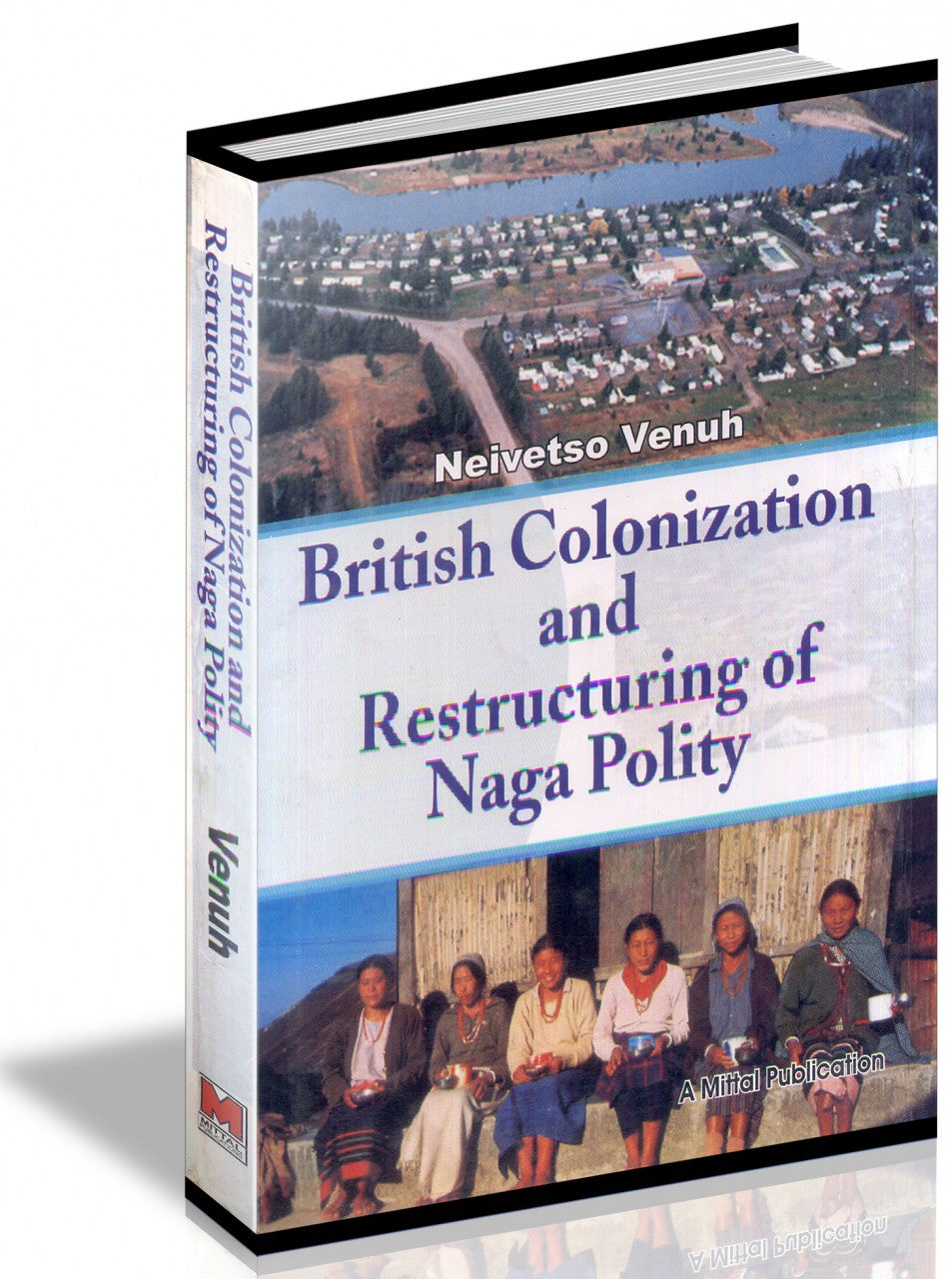 British Colonization & Restructuring of Naga Policy