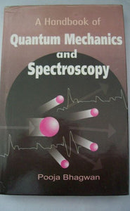 A Handbook Of Quantum Mechanics And Spectroscopy