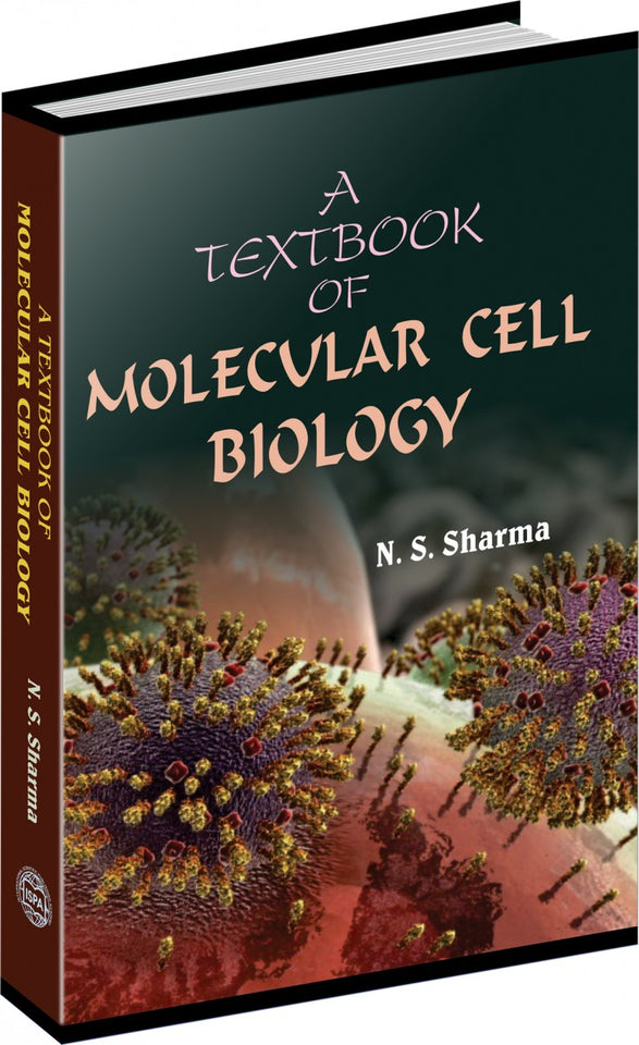 A Textbook of Molecular Cell Biology