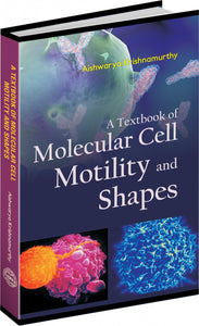 A Textbook of Molecular Cell Motility and Shapes