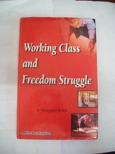 Working Class And Freedom Struggle