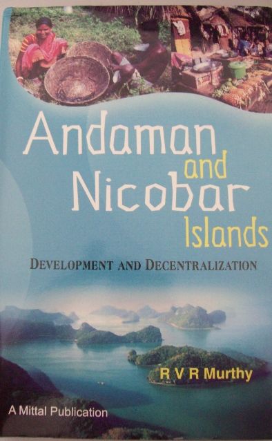 Andaman & Nicobar Islands –Development & Decentralization