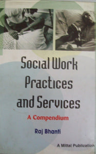 Social Work Practices and Services –A Compendium