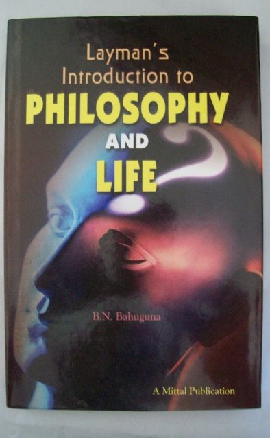 Layman's Introduction to Philosophy and Life