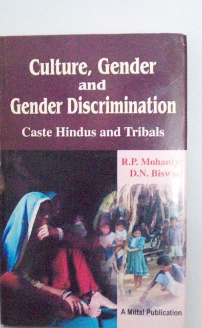 Culture, Gender and Gender Discrimination Caste Hindu and Tribal