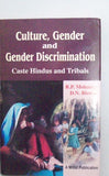 Culture, Gender and Gender Discrimination Caste Hindu and Tribal