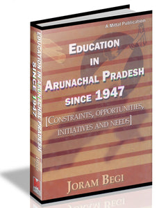 Education in Arunachal Pradesh Since 1947