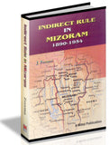 Indirect Rule in Mizoram 1890-1954