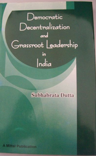 Democratic Decentralization and Grassroot Leadership in India