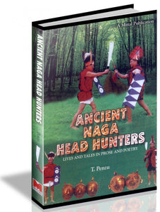 Ancient Naga Head Hunters