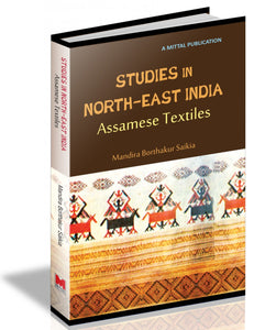Studies in North East India - Study on Assamese Textiles