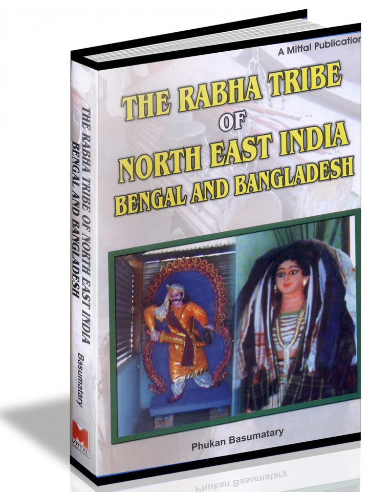 The Rabha Tribe of North-East India, Bengal and Bangladesh