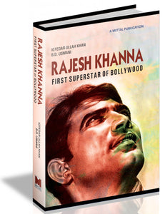 Rajesh Khanna: The First Superstar of Bollywood