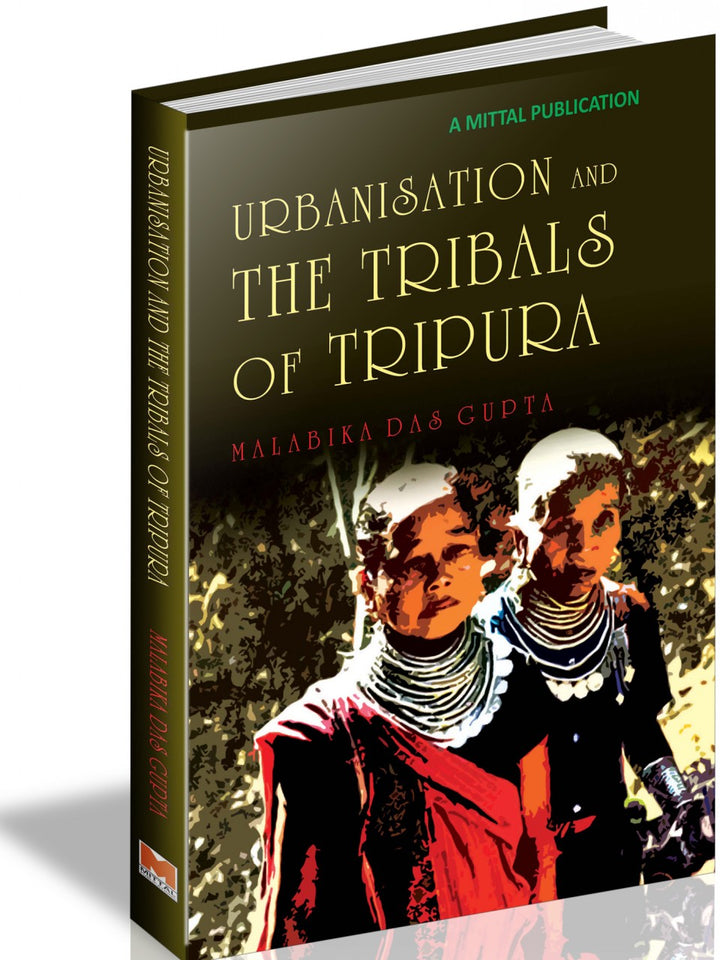 Urbanisation and the Tribals of Tripura