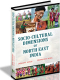 Socio-Cultural Dimensions of North East India