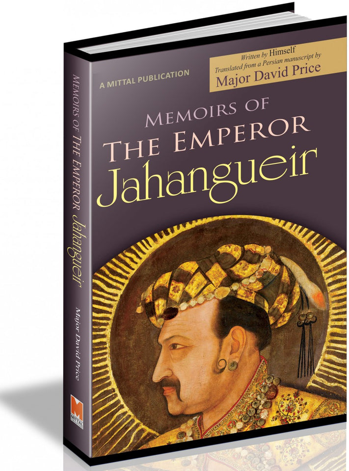 Memoirs Of The Emperor Jahangueir