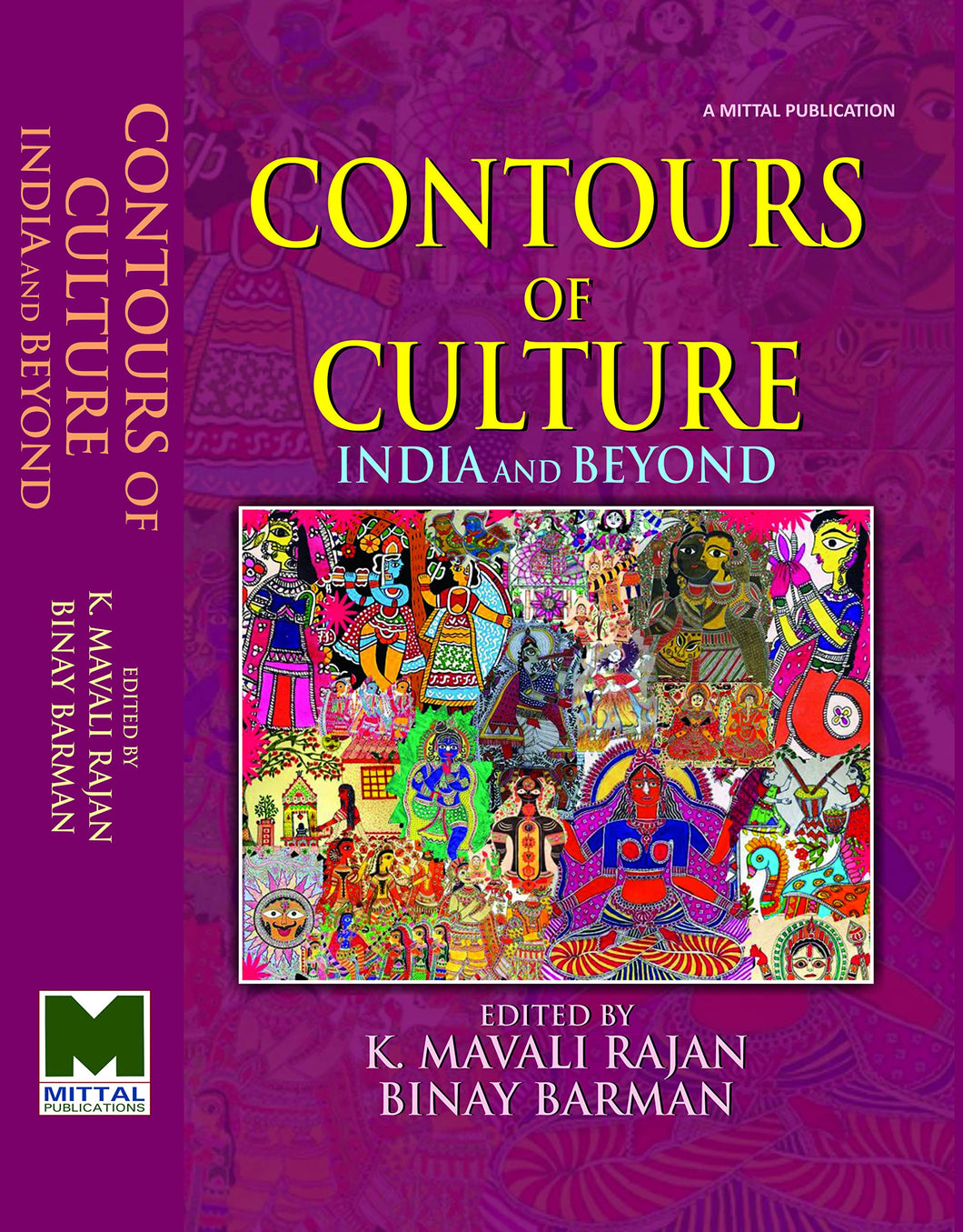 Contours of Cultures: India and Beyond- Essays on Culture, Tradition and Religion in South Asia and South-East Asia by K.Mavali Rajan & Binay Barman