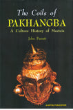 The Coils of Pakhangba-A Cultural History of Meeteis 
