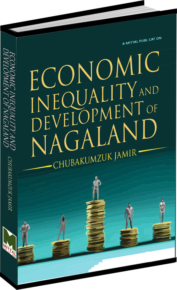 Economic Inequality and Development of Nagaland by Chubakumzuk Jamir