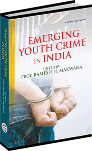 Emerging Youth Crime in India by Prof. Ramesh H. Makwana