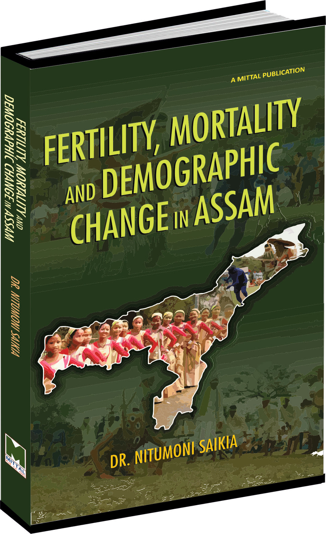 Fertility, Mortality and Demographic Change in Assam: A Study of Sonowal Kacharis by Dr. Nitumoni Saikia