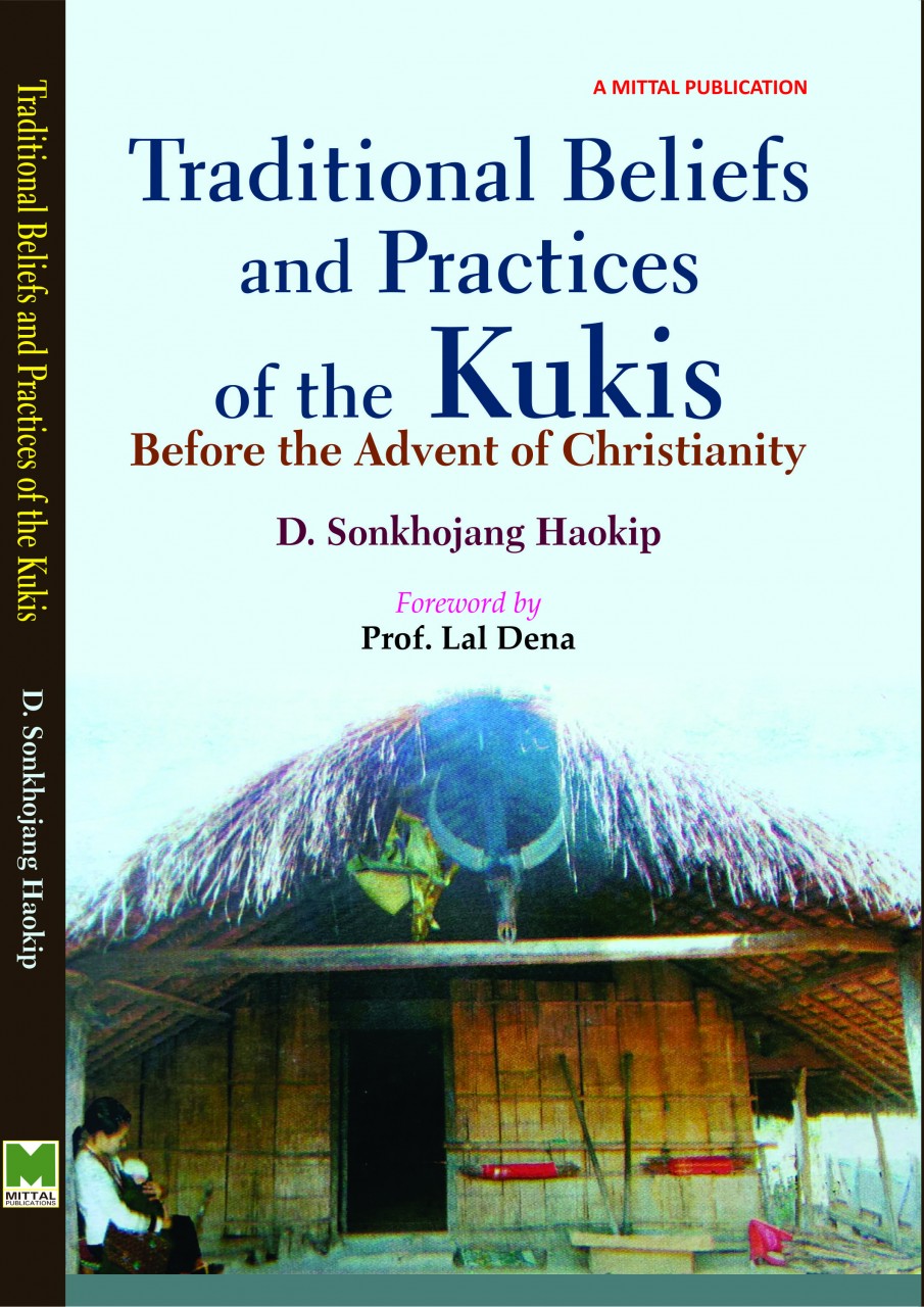 Traditional Beliefs and Practices of the Kukis: Before the Advent of Christianity