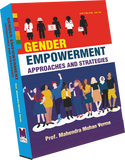 Gender Empowerment: Approaches and Strategies by Prof. Mahendera Mohan Verma