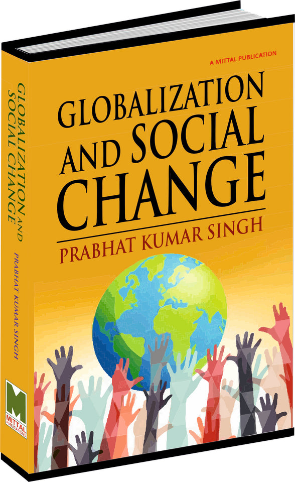Globalization and Social Change by Dr. Prabhat Kumar Singh