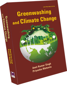 Greenwashing and Climate Change by Amit Kumar Singh & Priyanka Mahanta