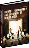Literacy, Functionality and Awareness of Neo-Literates