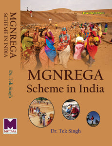 MGNREGA Scheme in India: with special reference to himachal Pradesh by Tek Singh