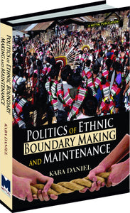 Politics of Ethnic Boundary Making and Maintenance: The Poumai Nagas of North-east India 