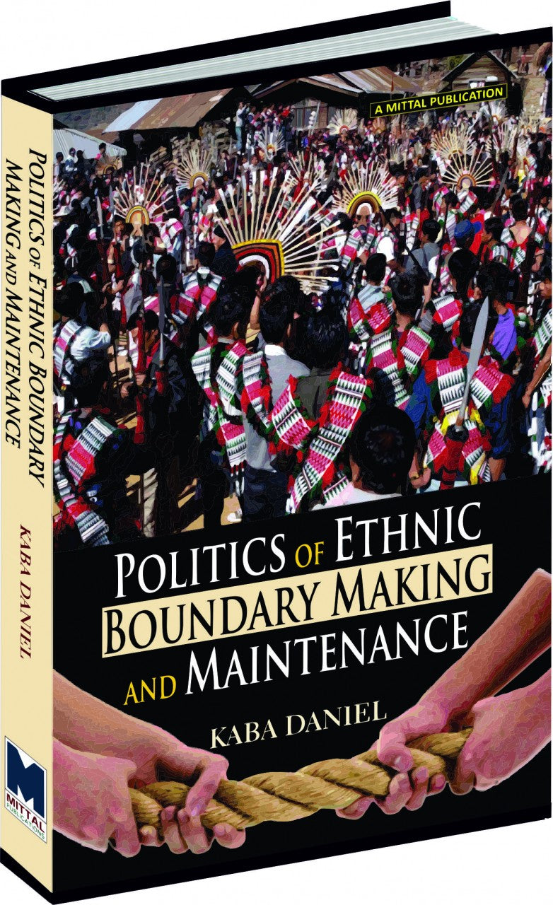 Politics of Ethnic Boundary Making and Maintenance: The Poumai Nagas of North-east India 
