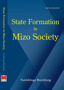 State Formation in Mizo Society by Vanlalringa Bawitlung