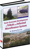 Socio-Economic Development of Tribals and Informal Microfinance System by Dr. Manjung Mossang