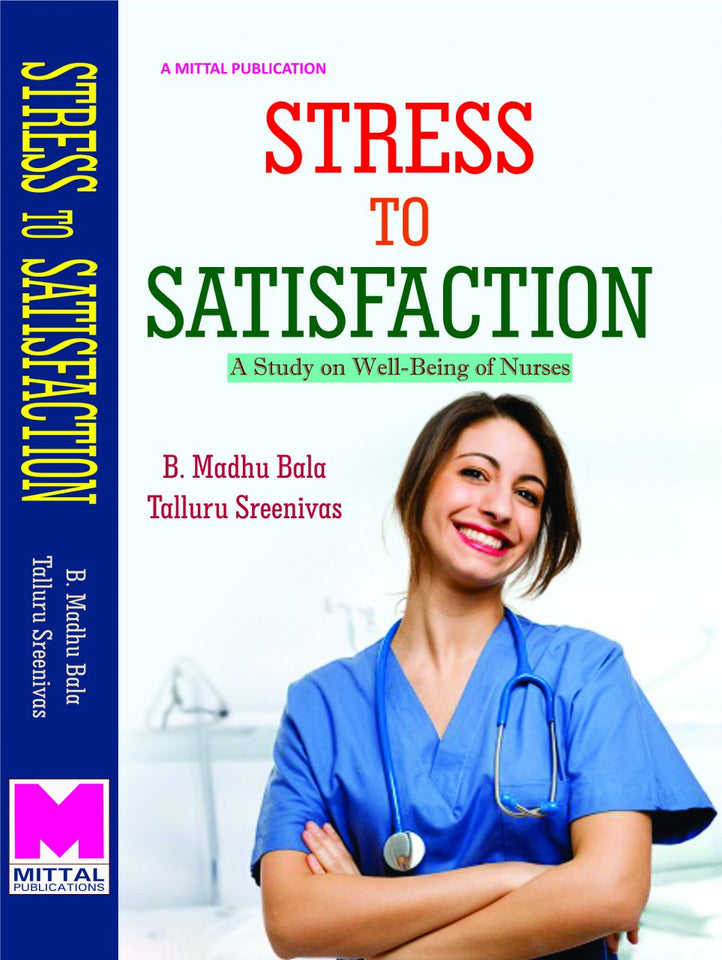 Stress to Satisfaction: A Study on Well-Being of Nurses