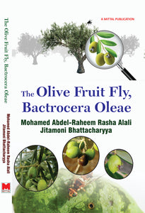 THE OLIVE FRUIT FLY, BACTROCERA OLEAE by Mohamed Abdel-Raheem Rasha Alali Jitamoni Bhattacharyya