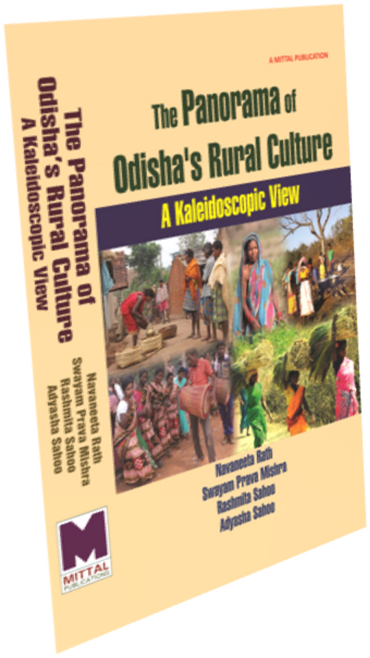 The Panorama of Odisha’s Rural Culture: A Kaleidoscopic View by Navaneeta Rath, Swayam Prava Mishra, Rashmita Sahoo & Adyasha Sahoo