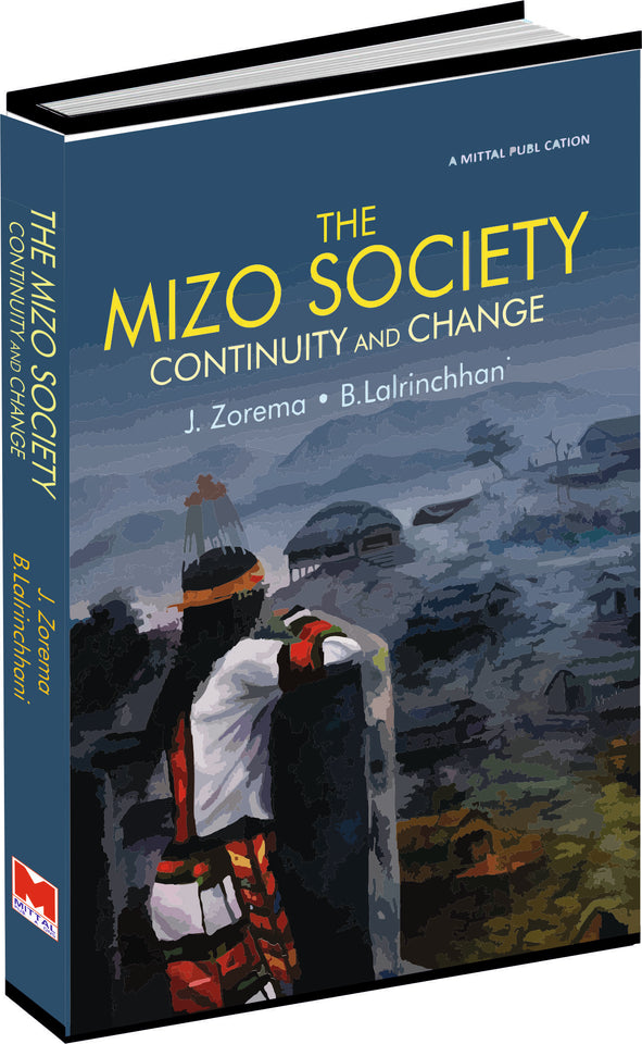 The Mizo Society: Continuity And Change by J. Zorema And B. Lalrinchhani