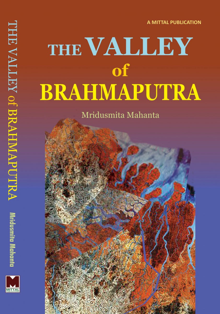 The Valley of Brahmaputra: Assamese Selfhood – Mittal Publications