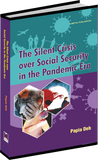 The Silent Crisis over Social Security in the Pandemic Era by Dr. Papia Deb Foreword by PROF. RANJITA CHAKRABORTY