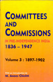 Committees and Commissions in Pre-Independence India (1836-1947) (4 Volumes)