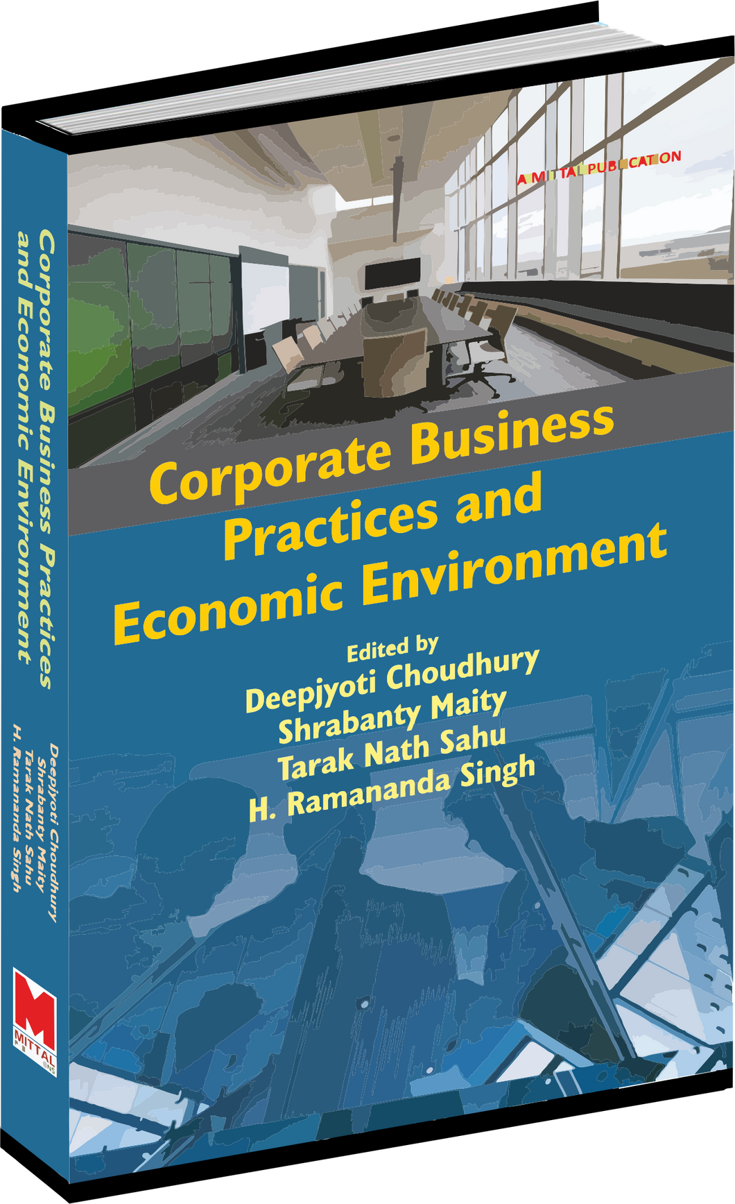 Corporate  Business Practices and Economic Environment edited by Dr. Deepjyoti Choudhury, Dr. Shrabanti Maity, Dr. Tarak Nath Sahu and Prof. H. Ramananda Singh