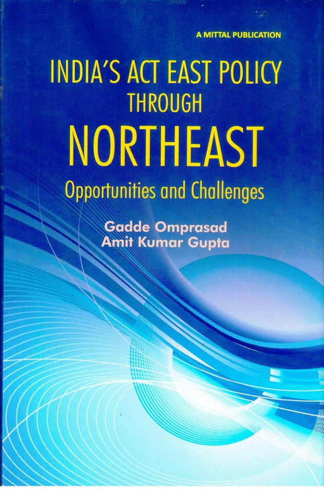 India’s Act East Policy through North East India