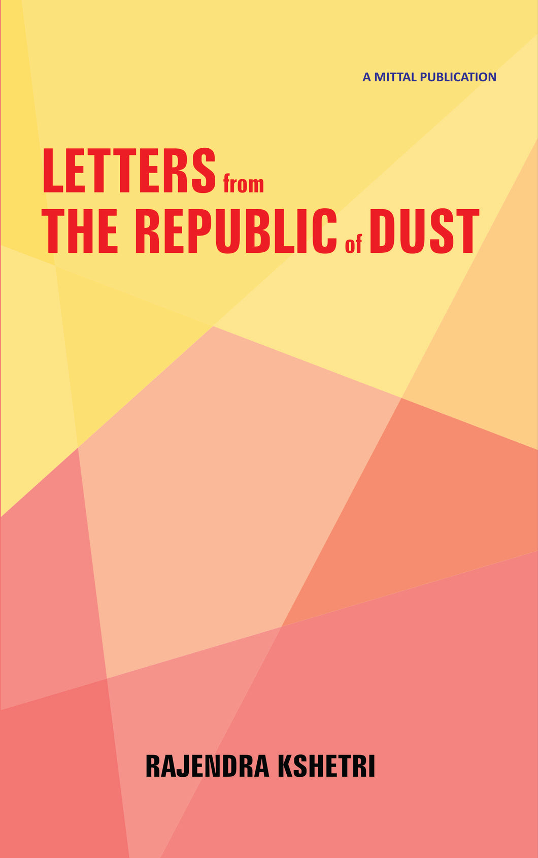 Letters from the Republic of Dust [PB] by Rajendra Kshetri