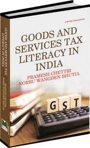 Goods and Services Tax Literacy in India by Pramesh Chettri & Norbu Wangden Bhutia