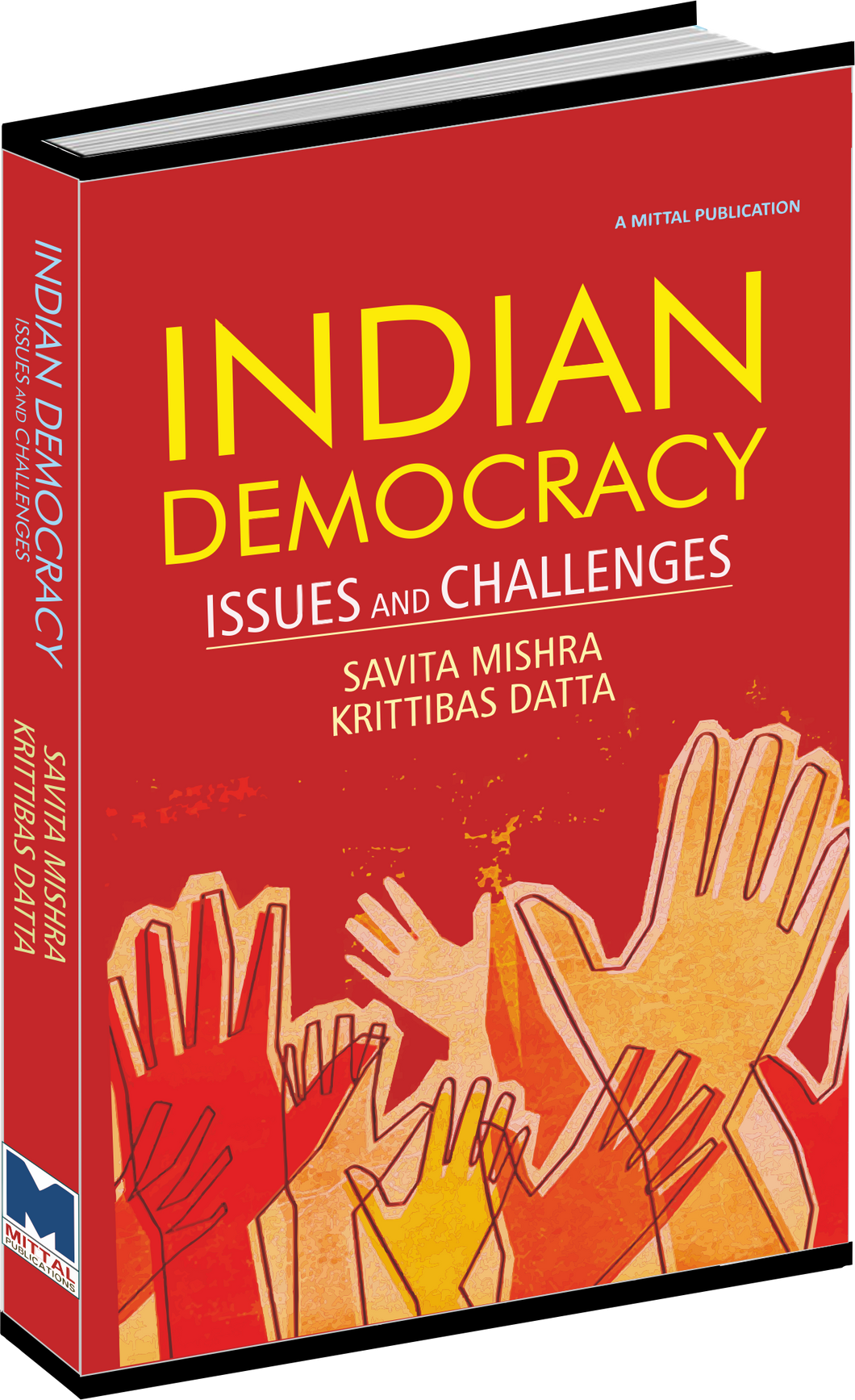 INDIAN DEMOCRACY: ISSUES AND CHALLENGES by SAVITA MISHRA & KRITTIBAS DATTA
