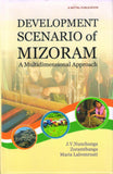 Development Scenario of Mizoram-A Multidimensional Approach